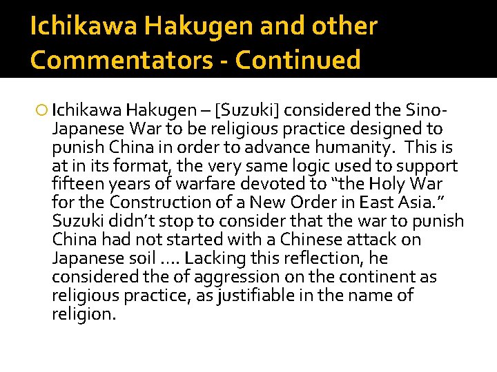 Ichikawa Hakugen and other Commentators - Continued Ichikawa Hakugen – [Suzuki] considered the Sino-