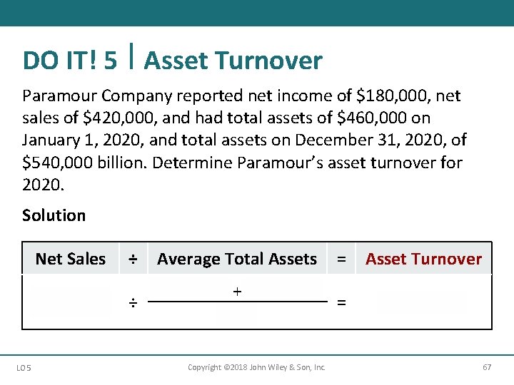 DO IT! 5 Asset Turnover Paramour Company reported net income of $180, 000, net
