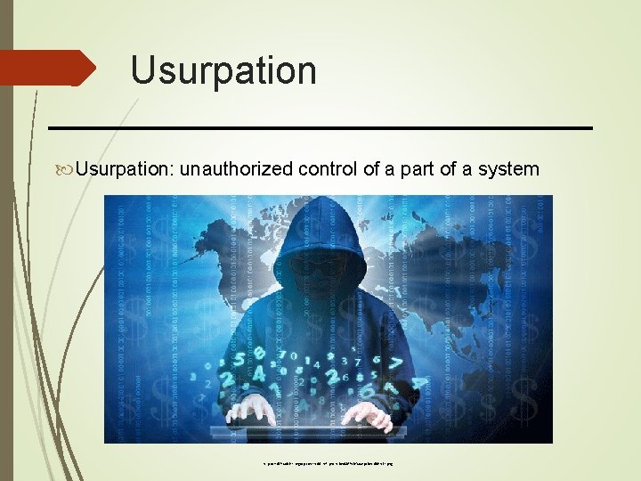 Usurpation: unauthorized control of a part of a system http: //creditfraudalert. org/wp-content/id-theft-protection/2019/05/usurpation-didentite. png 