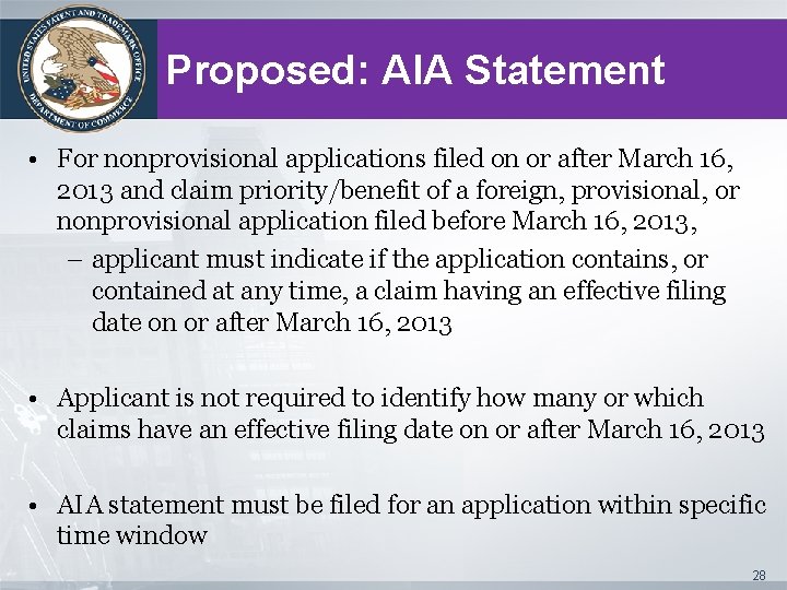 Proposed: AIA Statement • For nonprovisional applications filed on or after March 16, 2013