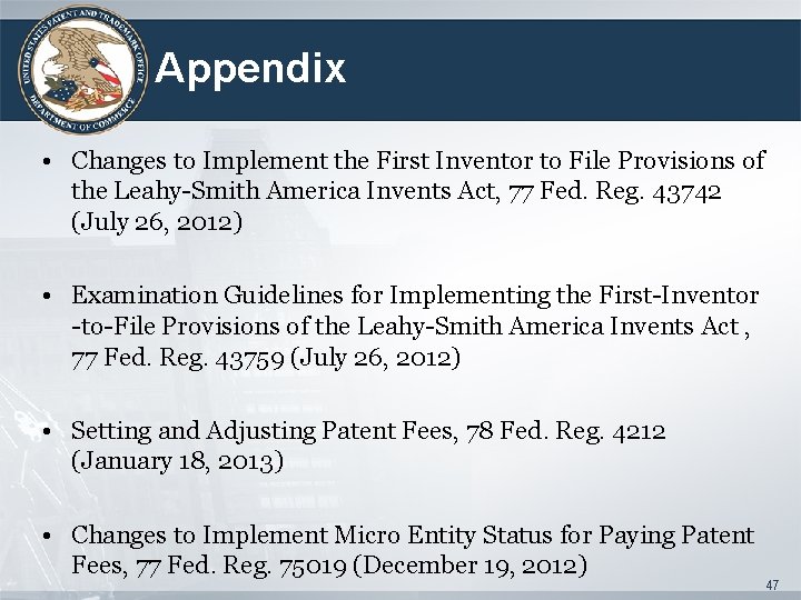 Appendix • Changes to Implement the First Inventor to File Provisions of the Leahy-Smith