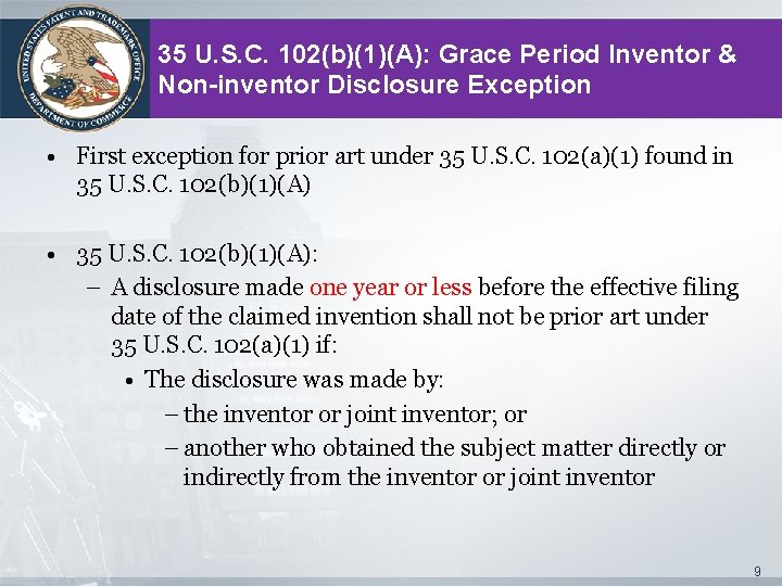 35 U. S. C. 102(b)(1)(A): Grace Period Inventor & Non-inventor Disclosure Exception • First