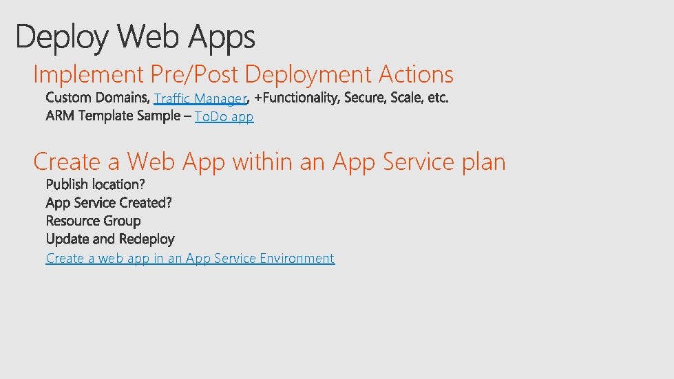 Implement Pre/Post Deployment Actions Traffic Manager To. Do app Create a Web App within