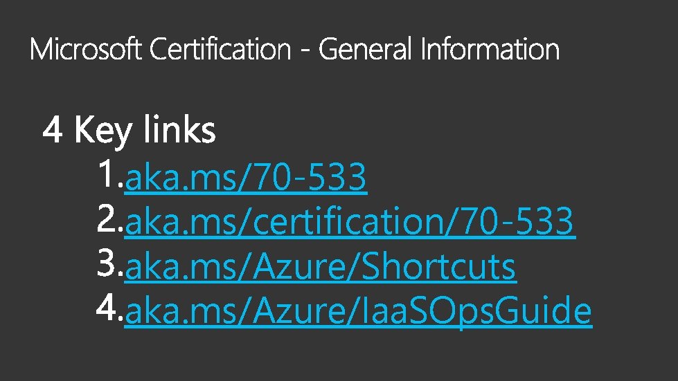 aka. ms/70 -533 aka. ms/certification/70 -533 aka. ms/Azure/Shortcuts aka. ms/Azure/Iaa. SOps. Guide 