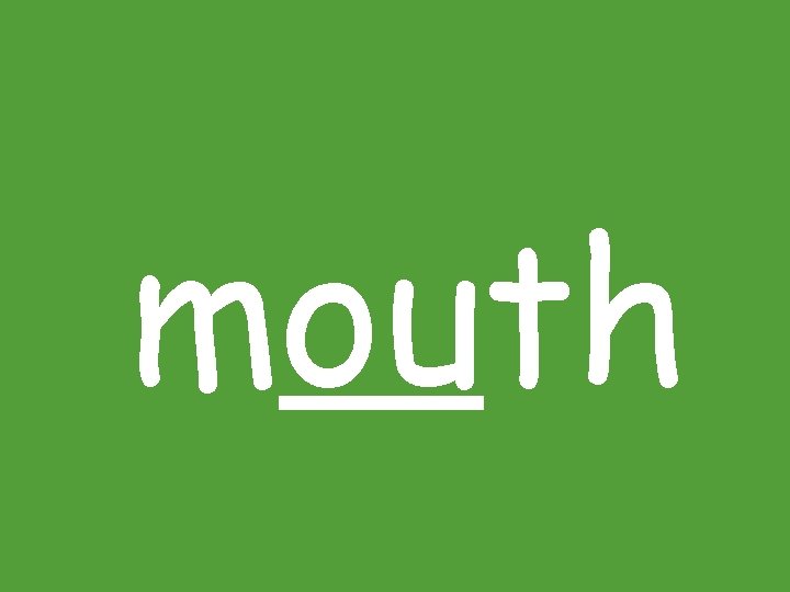 mouth 