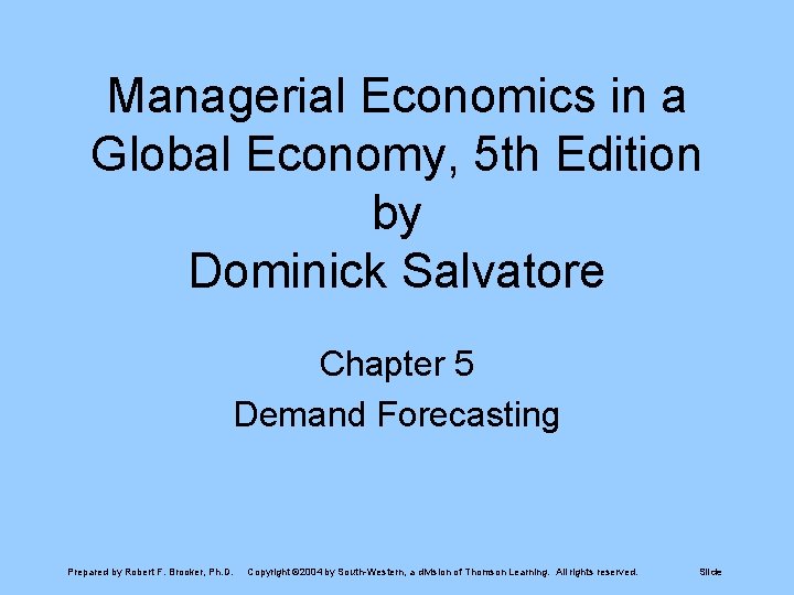 Managerial Economics in a Global Economy, 5 th Edition by Dominick Salvatore Chapter 5