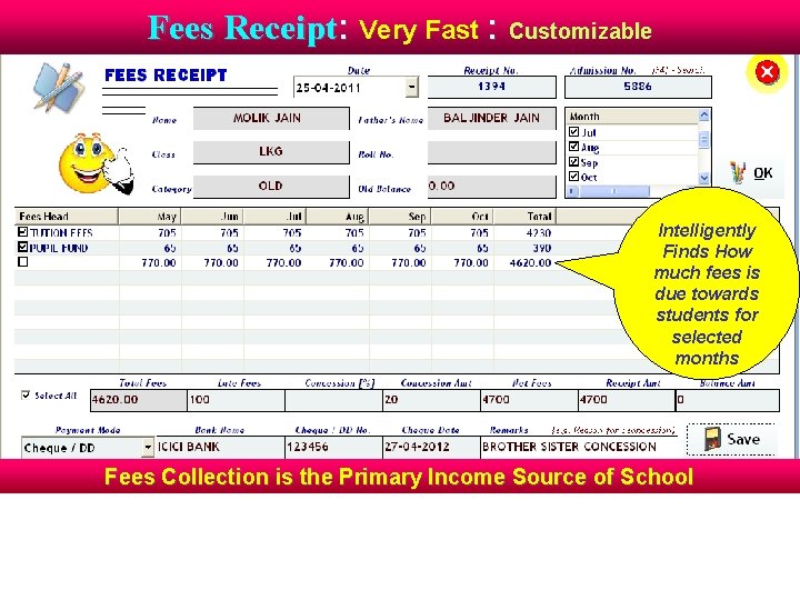 Fees Receipt: Very Fast : Customizable Intelligently Finds How much fees is due towards