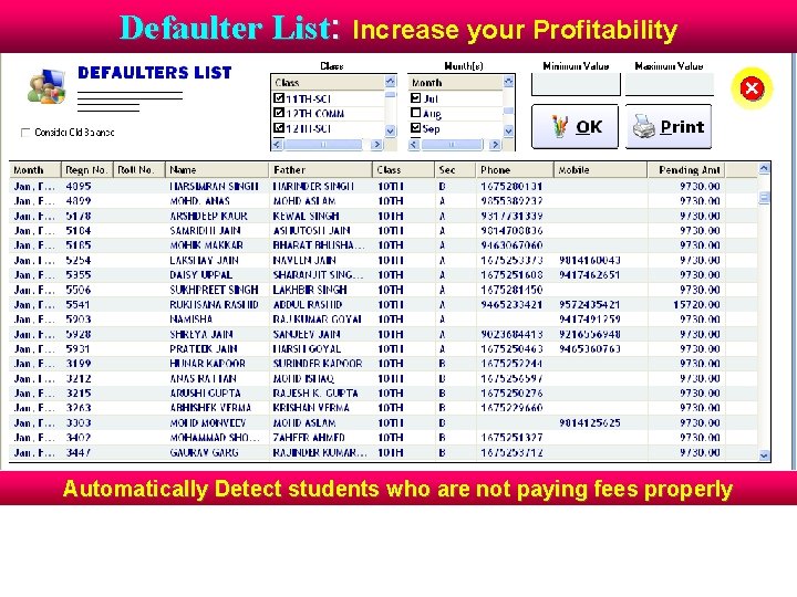 Defaulter List: Increase your Profitability Automatically Detect students who are not paying fees properly