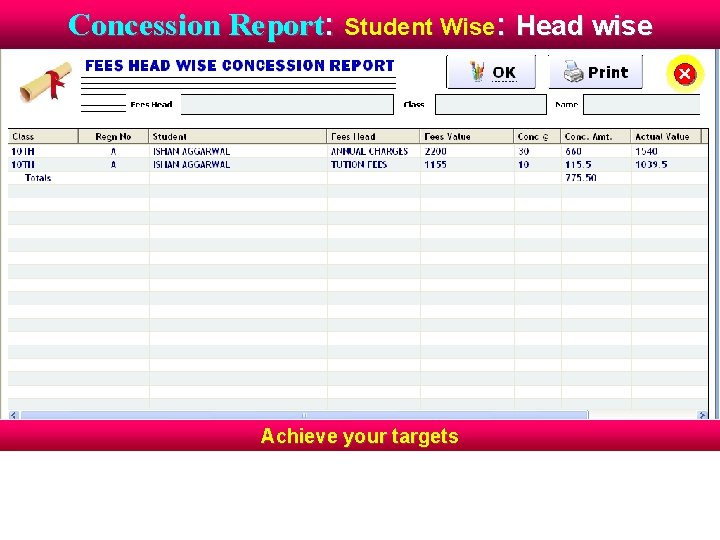 Concession Report: Student Wise: Head wise Achieve your targets 