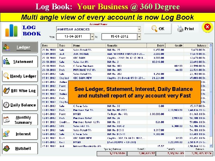 Log Book: Your Business @ 360 Degree Multi angle view of every account is