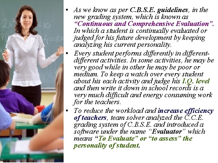  • As we know as per C. B. S. E. guidelines, in the