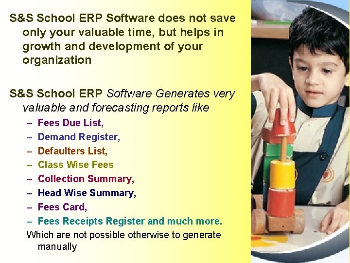 S&S School ERP Software does not save only your valuable time, but helps in