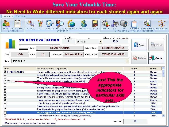 Save Your Valuable Time: No Need to Write different indicators for each student again