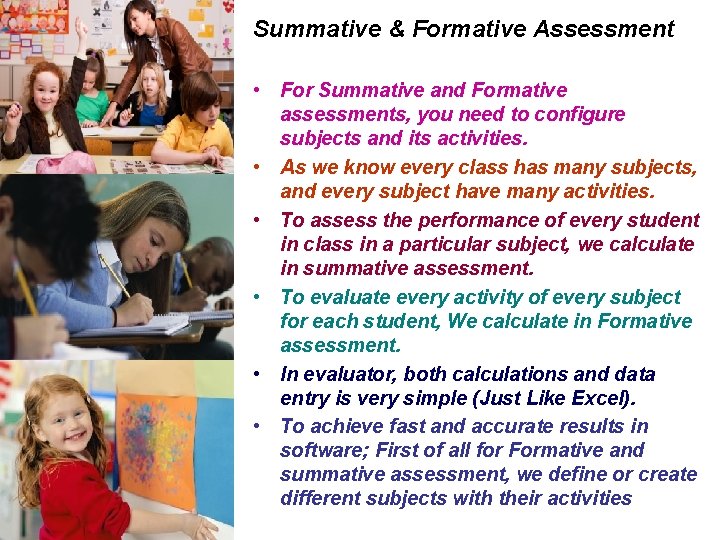 Summative & Formative Assessment • For Summative and Formative assessments, you need to configure