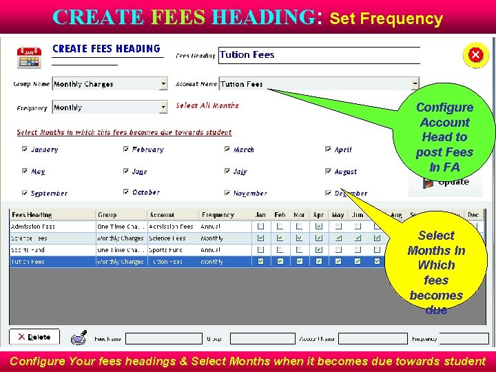 CREATE FEES HEADING: Set Frequency Configure Account Head to post Fees In FA Select