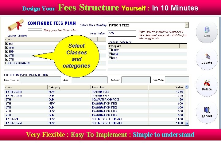 Design Your Fees Structure Yourself : In 10 Minutes Select Classes and categories Very