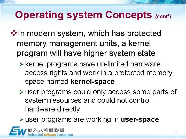 Operating system Concepts (cont’) v. In modern system, which has protected memory management units,