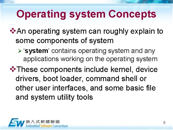 Operating system Concepts v. An operating system can roughly explain to some components of