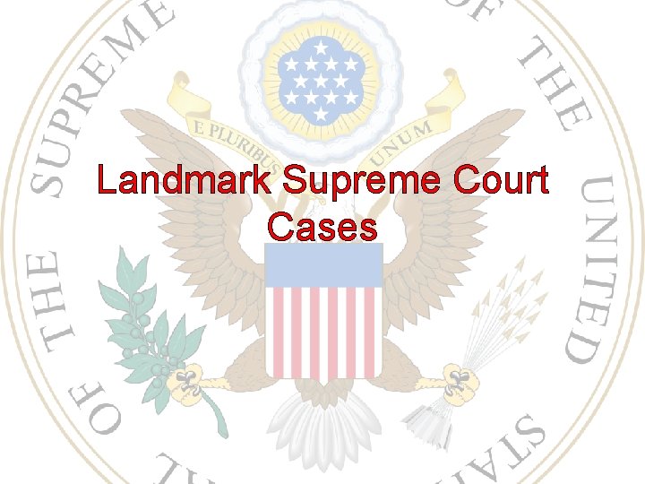 Landmark Supreme Court Cases 