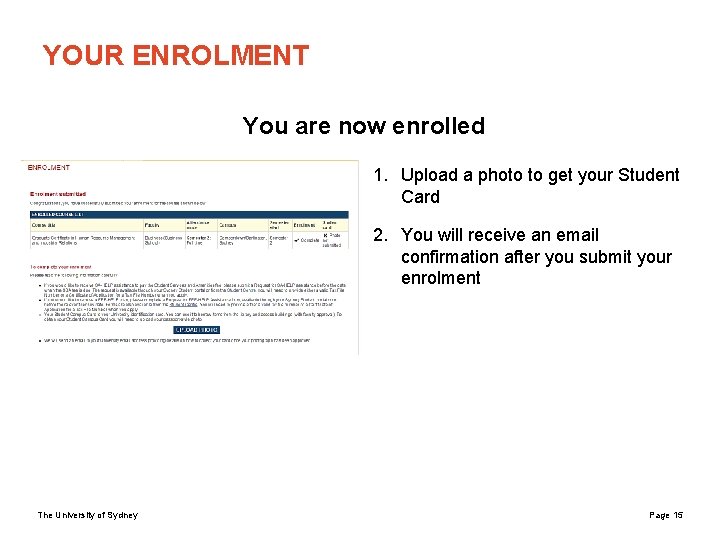 YOUR ENROLMENT You are now enrolled 1. Upload a photo to get your Student
