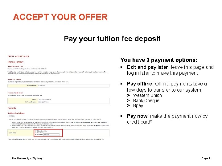 ACCEPT YOUR OFFER Pay your tuition fee deposit You have 3 payment options: §