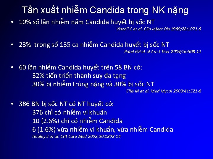 Tần xuất nhiễm Candida trong NK nặng • 10% số lần nhiễm nấm Candida