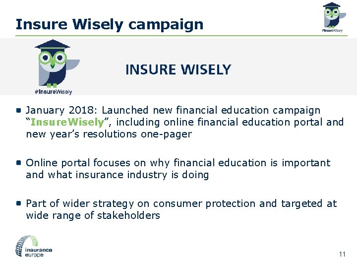 Insure Wisely campaign January 2018: Launched new financial education campaign “Insure. Wisely”, including online