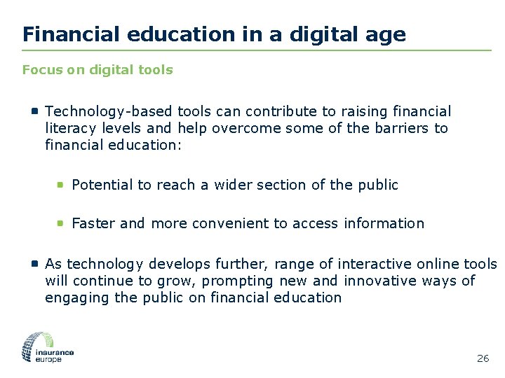 Financial education in a digital age Focus on digital tools Technology-based tools can contribute