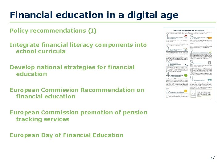 Financial education in a digital age Policy recommendations (I) Integrate financial literacy components into