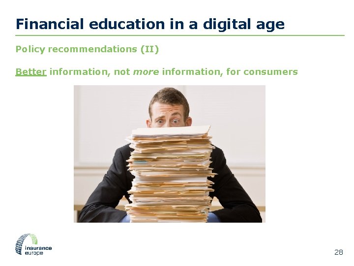 Financial education in a digital age Policy recommendations (II) Better information, not more information,