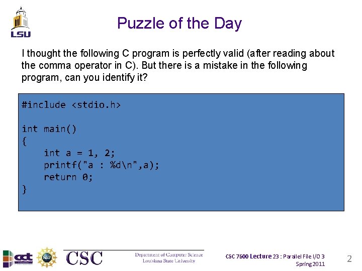 Puzzle of the Day I thought the following C program is perfectly valid (after