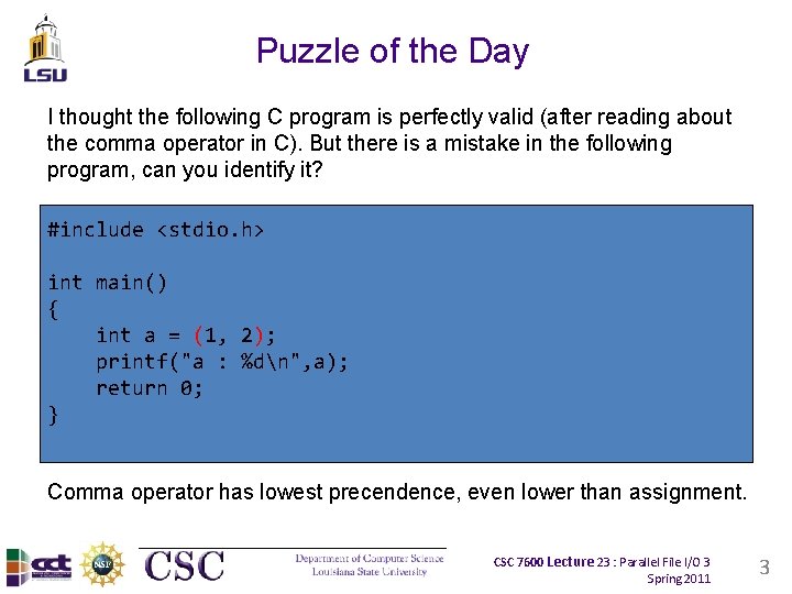 Puzzle of the Day I thought the following C program is perfectly valid (after