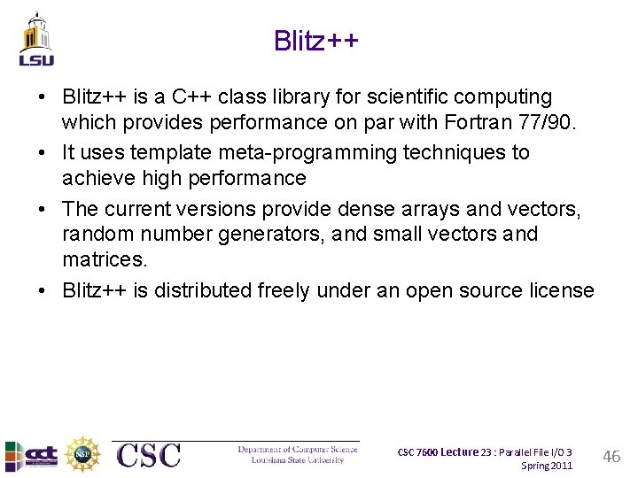 Blitz++ • Blitz++ is a C++ class library for scientific computing which provides performance