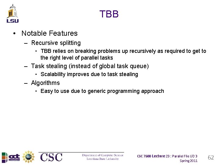 TBB • Notable Features – Recursive splitting • TBB relies on breaking problems up