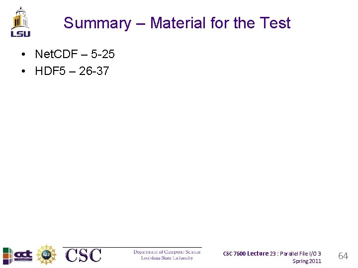 Summary – Material for the Test • Net. CDF – 5 -25 • HDF