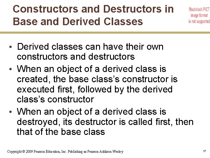 Constructors and Destructors in Base and Derived Classes • Derived classes can have their