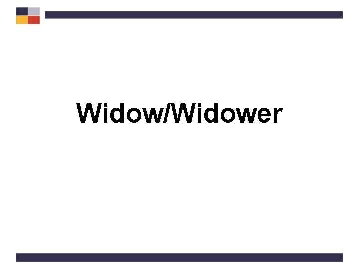 Widow/Widower 