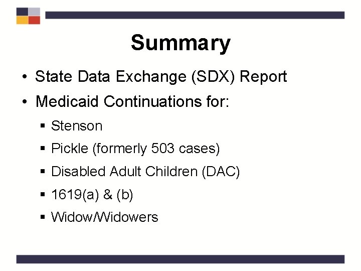 Summary • State Data Exchange (SDX) Report • Medicaid Continuations for: § Stenson §