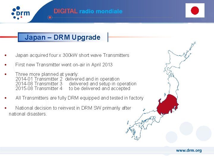 Japan – DRM Upgrade • Japan acquired four x 300 k. W short wave