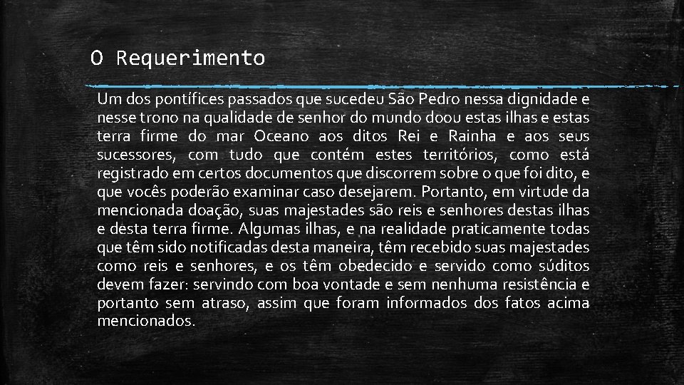 O Requerimento Um dos pontífices passados que sucedeu São Pedro nessa dignidade e nesse