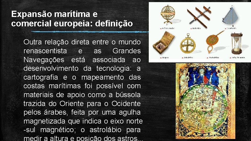 Expansão marítima e comercial europeia: definição Outra relação direta entre o mundo renascentista e