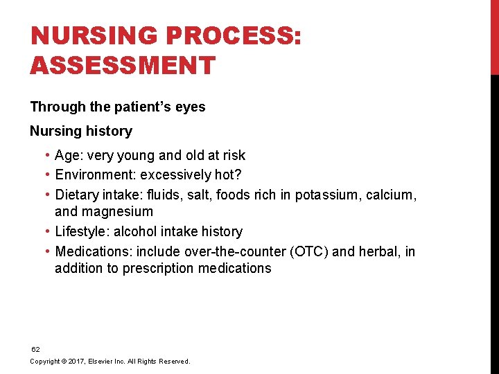 NURSING PROCESS: ASSESSMENT Through the patient’s eyes Nursing history • Age: very young and