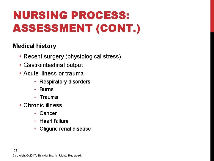 NURSING PROCESS: ASSESSMENT (CONT. ) Medical history • Recent surgery (physiological stress) • Gastrointestinal
