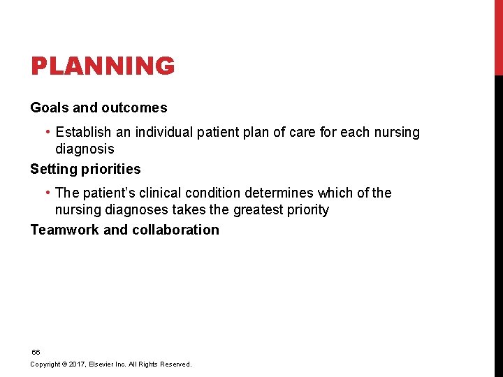 PLANNING Goals and outcomes • Establish an individual patient plan of care for each