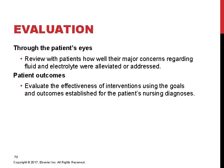 EVALUATION Through the patient’s eyes • Review with patients how well their major concerns