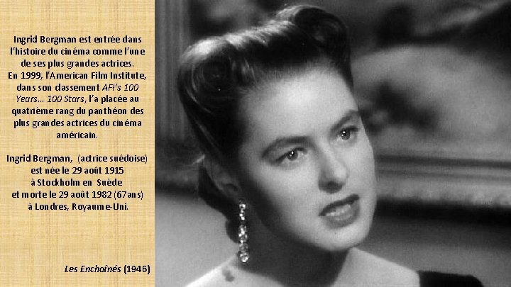 Ingrid Bergman est entrée dans l’histoire du cinéma comme l’une de ses plus grandes
