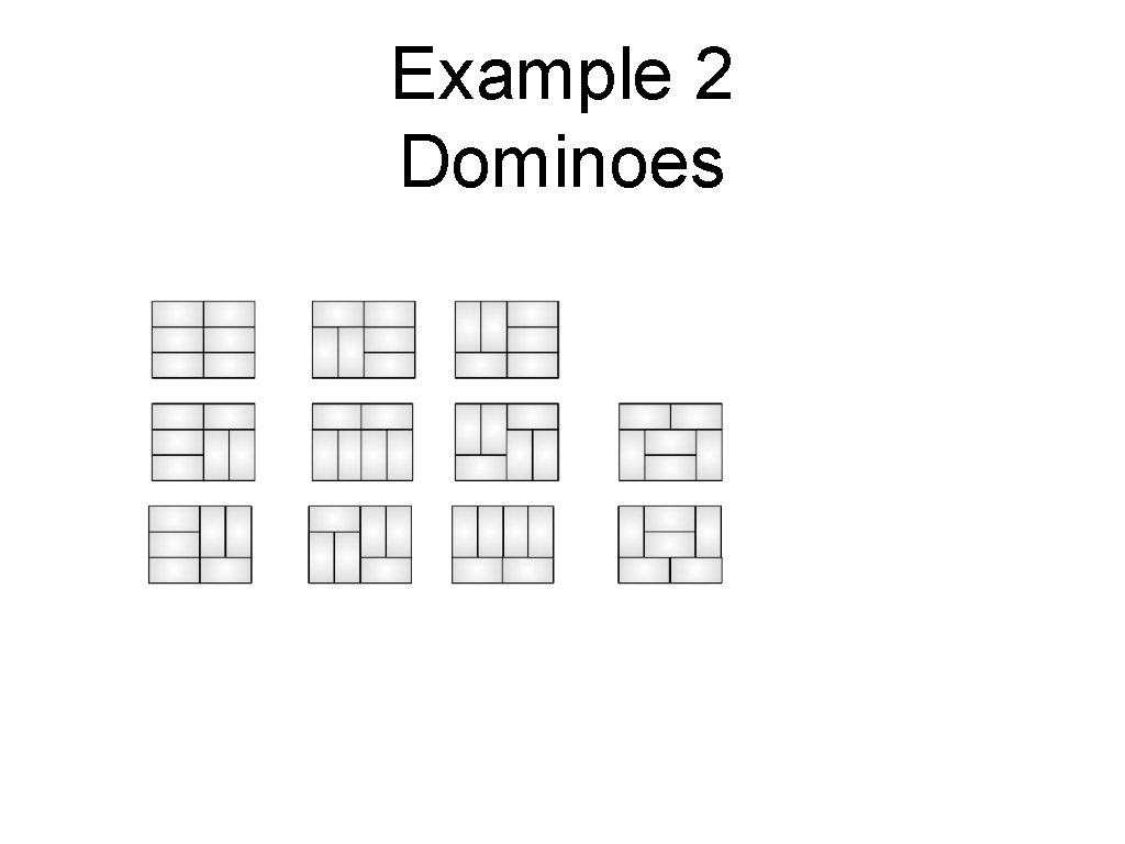Example 2 Dominoes 