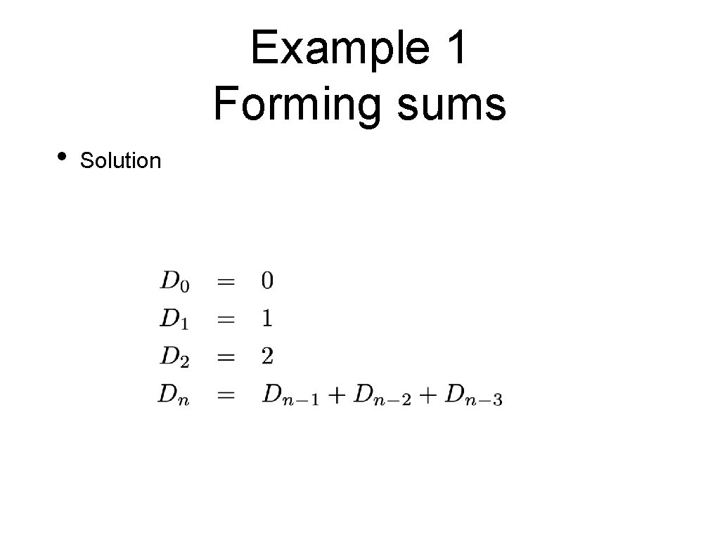 Example 1 Forming sums • Solution 