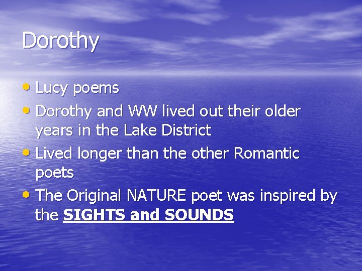 Dorothy • Lucy poems • Dorothy and WW lived out their older years in