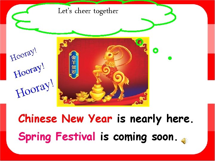 Let’s cheer together ! y a r oo H ! y a r o